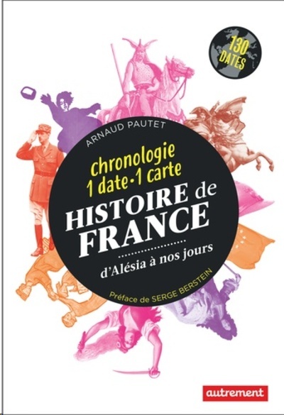 Histoire de France. Chronologie en 130 dates et cartes.