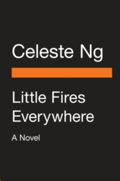 Little Fires Everywhere : A Novel (Movie Tie-In)