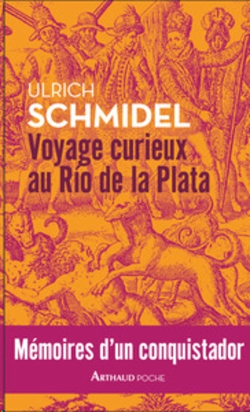 Voyage curieux au río de la Plata - Mémoires d'un conquistador