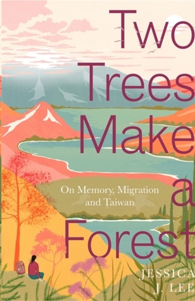 Two Trees Make a Forest : On Memory, Migration and Taiwan