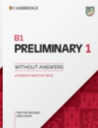 B1 Preliminary 1 for revised exam from 2020. Student's Book without Answers