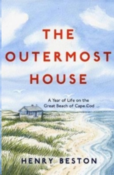 The Outermost House : A Year of Life on the Great Beach of Cape Cod