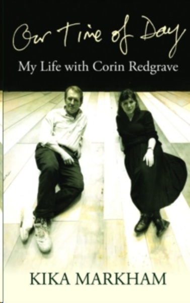 Our Time of Day : My Life with Corin Redgrave