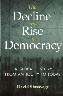 The Decline and Rise of Democracy : A Global History from Antiquity to Today