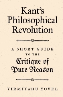 Kant's Philosophical Revolution : A Short Guide to the Critique of Pure Reason