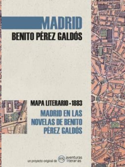 Madrid en las novelas de Benito Pérez Galdós