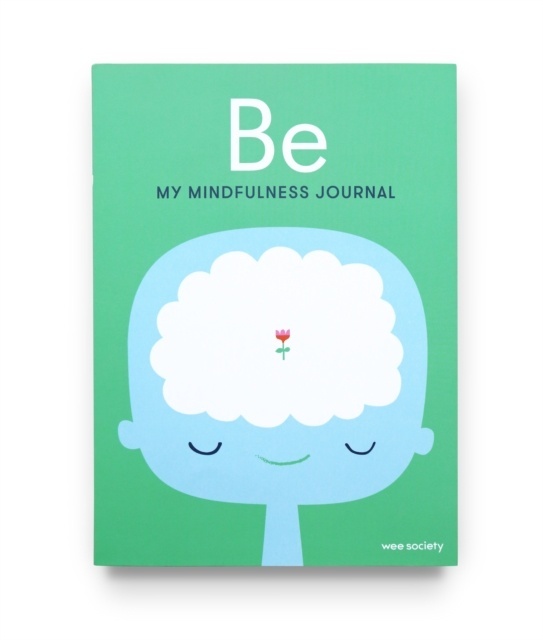 Be, my Mindfulness Journal