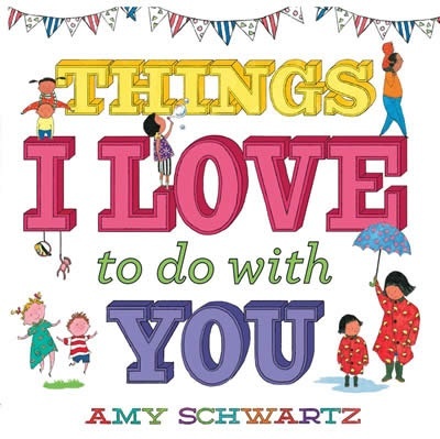 Things I Love to Do with You     board book