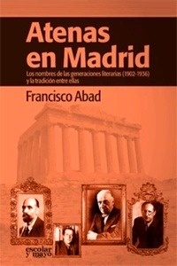 Atenas en Madrid. Los nombres de las generaciones literarias (1902-1936) y la tradición entre ellas