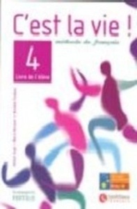 C'est la vie! 4 Livre de l'élève + Portfolio