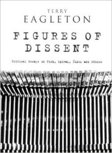 Figures of Dissent: Critical Essays on Fish, Spivak, Zizek and others