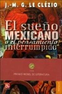 El sueño mexicano o el pensamiento interrumpido