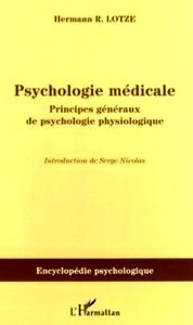 Psychologie médicale. Principes généraux de psychologie physiologique
