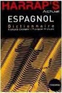 Diccionario Harrap's Actual Français-Espagnol Espagnol-Français
