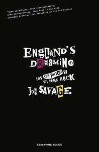 England's dreaming : los Sex Pistols y el punk rock