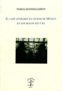El café literario en ciudad de México en los siglos XIX y XX