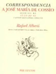 Correspondencia a José María de Cossío / Auto de fe / Otros hallazgos inéditos