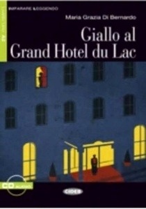 Giallo al Grand Hotel du Lac + CD Audio