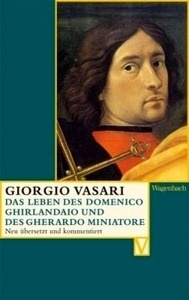 Das Leben des Domenico Ghirlandaio und des Gherardo di Giovanni