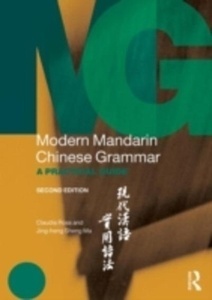 Modern Mandarin Chinese Grammar : A  Practical Guide