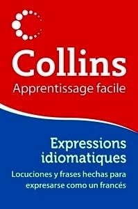 Apprentissage facile français Expressions idiomatiques