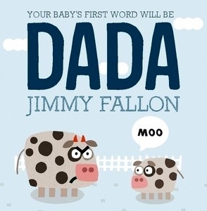 Your Baby's First Word will be DADA board book