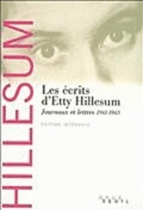 Les Ecrits d'Etty Hillesum - Journaux et Lettres, 1941-1943