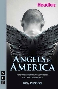 Angels in America : Parts I and II in a single volume