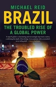 Brazil, The Troubled Rise of a Global Power