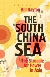 The South China Sea, The Struggle for Power in Asia