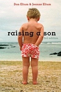 Raising a Son: Parents and the Making of a Healthy Man (Revised)