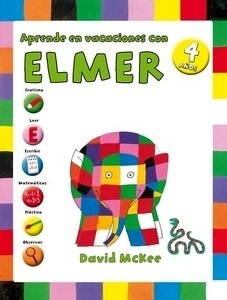 Aprende en vacaciones con Elmer. Cuadernos de vacaciones 4 años