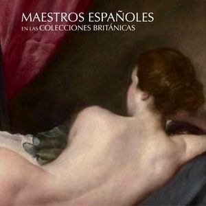 Maestros españoles en las colecciones británicas