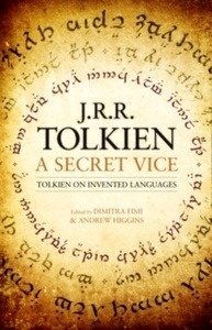 A Secret Vice : Tolkien on Invented Languages