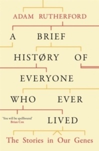 A Brief History of Everyone who Ever Lived : The Stories in Our Genes