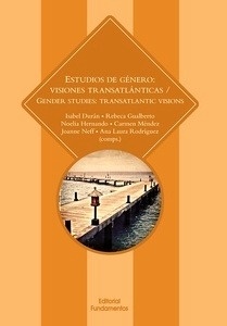 Estudios de género: visiones transatlánticas / Gender studies: transatlantic visions