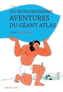 Les extraordinaires aventures du géant Atlas
