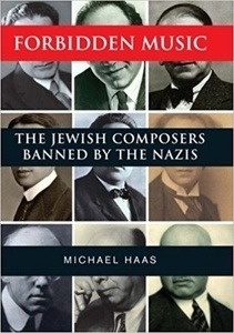 Forbidden Music: Jewish Composers Banned by the Nazis