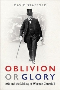 Oblivion or Glory : 1921 and the Making of Winston Churchill