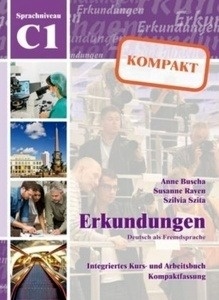 Erkundungen kompakt C1 Integriertes Kurs- und Arbeitsbuch m. Audio-CD