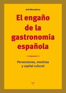 El engaño de la gastronomía española