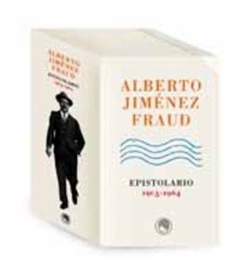 Alberto Jiménez Fraud. Epistolario 1905-1964  (III tomos)