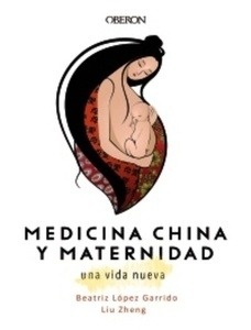 Medicina china y maternidad. Una vida nueva