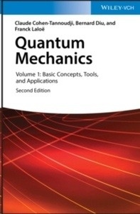 Quantum Mechanics, Volume 1 : Basic Concepts,Tools, and Applications