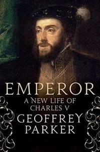 Emperor : A New Life of Charles V