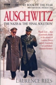 Auschwitz, The Nazis and The "Final Solution"