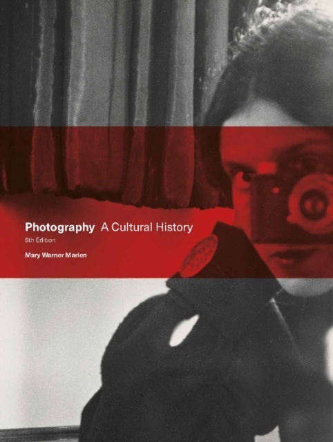 Photography : A Cultural History