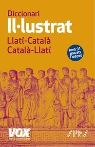 Diccionari II lustrat Llatí. Llatí-Català/ Català-Llatí