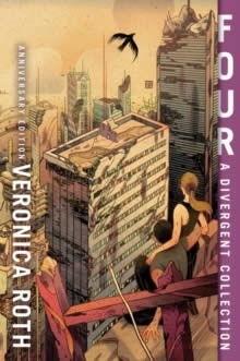 Four: A Divergent Collection 10th Anniversary Edition