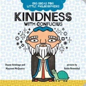 Big Ideas for Little Philosophers: Kindness with Confucius: 5